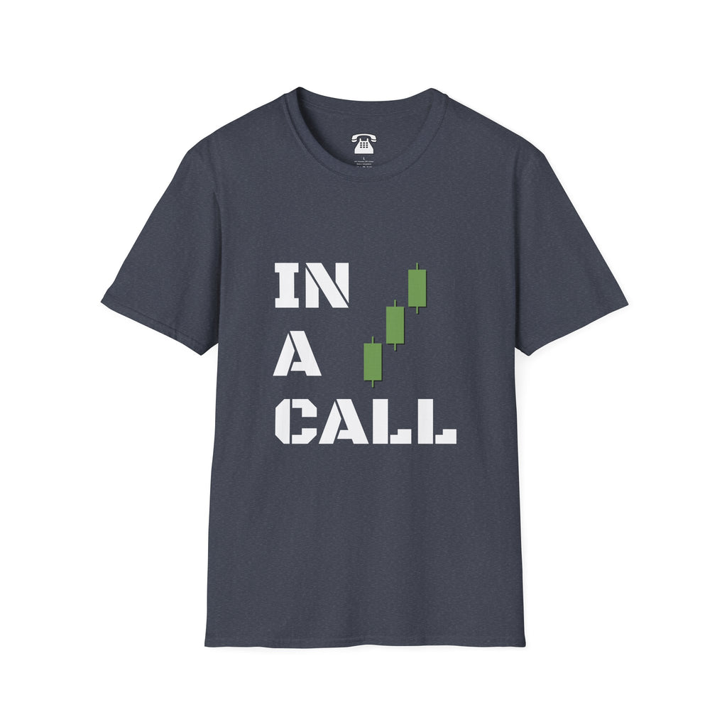 "IN A CALL" T-Shirt